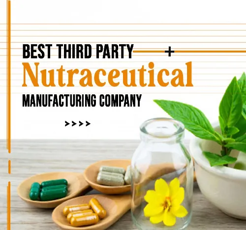 Third Party Nutraceutical Medicine Manufacturer